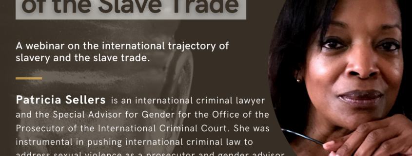 Flyer for the "(still) Missing in Action: The International Crime of the Slave Trade" webinar featuring Patricia Sellers, the woman pictured on the right