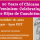 Graphic for "50 Years of Chicana Feminism"