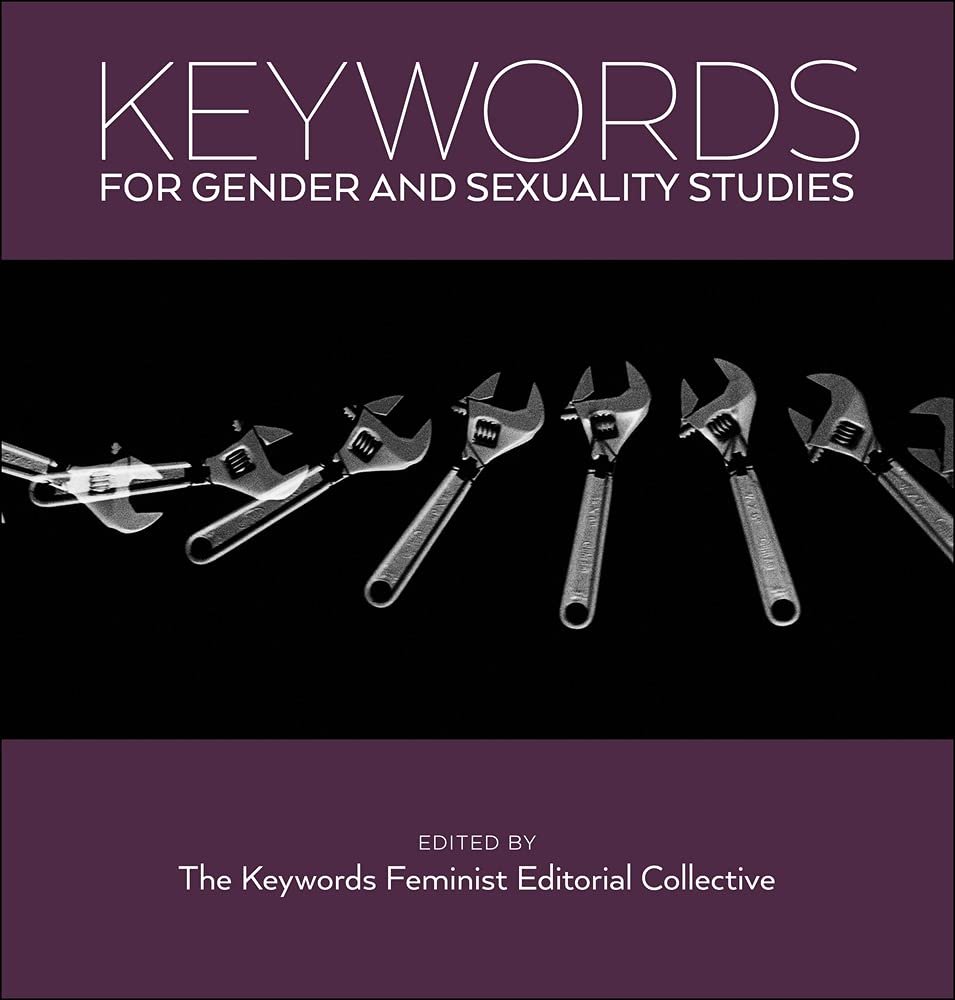 Book cover of "Keywords for Gender and Sexuality Studies"