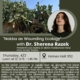 “Nakba as Wounding Ecology” with Dr. Sherena Razek flier