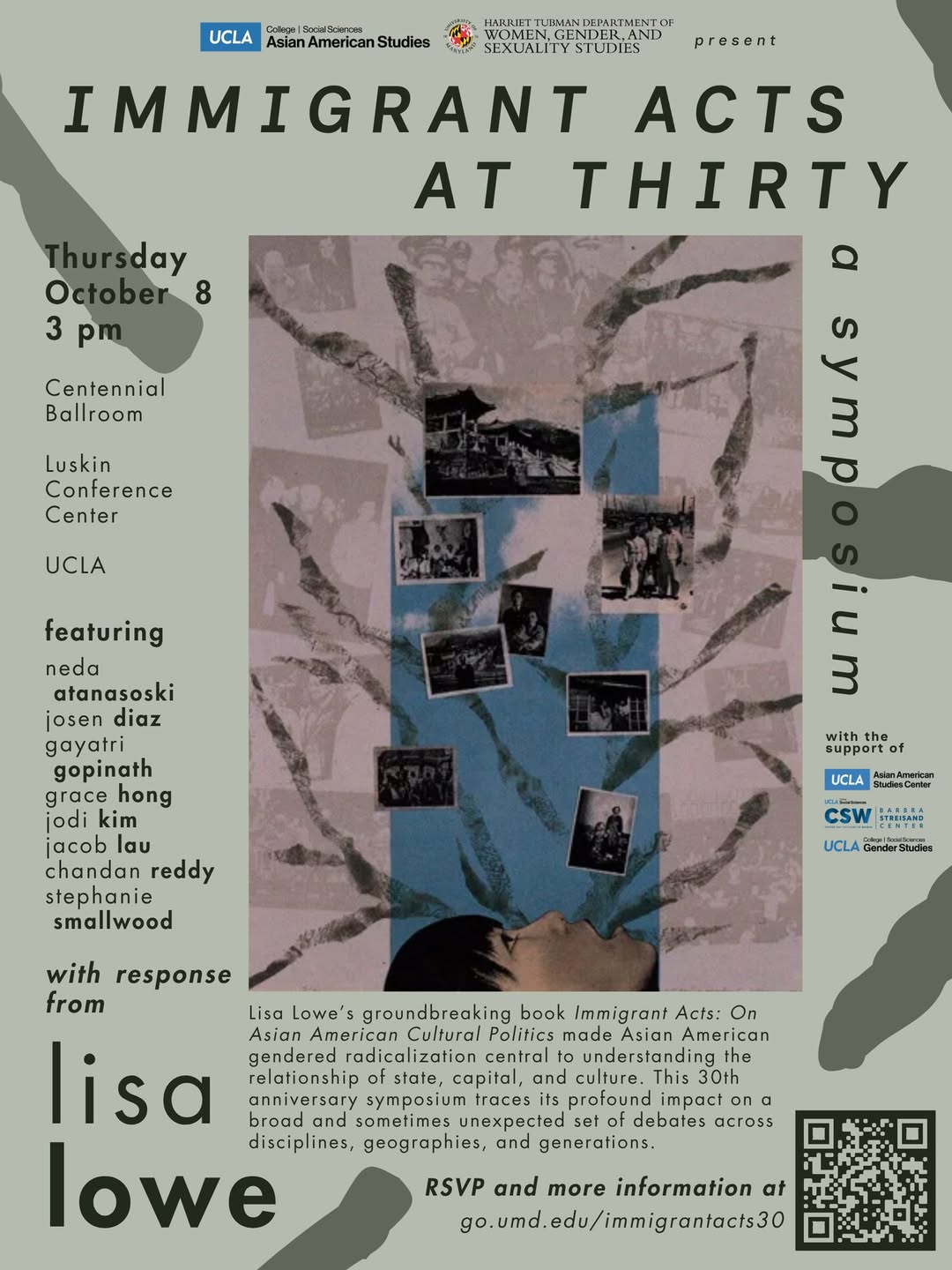 Event flyer for “Immigrant Acts at Thirty,” a 30th anniversary symposium celebrating Lisa Lowe’s book Immigrant Acts: On Asian American Cultural Politics. The event is Thursday, October 8, at 3 p.m. in the Centennial Ballroom at the Luskin Conference Center at UCLA. The symposium features Neda Atanasoski, José Muñoz, Gayatri Gopinath, Grace Hong, Jodi Kim, Jacob Lau, Chandan Reddy, and Stephanie Smallwood, with a response from Lisa Lowe. The flyer includes a collage of archival photographs over an abstract blue and pink background, logos for UCLA Asian American Studies, the University of Maryland Harriet Tubman Department of Women, Gender, and Sexuality Studies, and supporting UCLA centers. A QR code and the URL go.umd.edu/immigrantacts30 provide RSVP and event information.