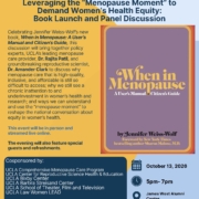 Save the date flyer for "Leveraging the 'Menopause Moment' to Demand Women's Health Equity: Book Launch and Panel Discussion," hosted by the UCLA School of Law Center on Reproductive Health, Law & Policy, on a light blue background with yellow, orange, and blue circular shapes. The flyer describes a discussion celebrating Jennifer Weiss-Wolf's new book, "When in Menopause: A User's Manual and Citizen's Guide," bringing together policy experts, UCLA menopause care provider Dr. Rajita Patil, and reproductive scientist Dr. Amander Clark to discuss access to menopause care, underinvestment in women's health research, and using the "menopause moment" to advance health equity. Text notes the event will be in person and streamed live online, with special guests and refreshments. On the right is the book's cover: a purple background with the title "When in Menopause: A User's Manual & Citizen's Guide" in gold and white script, by Jennifer Weiss-Wolf, with a foreword by New York Times bestselling author Sharon Malone, M.D. A dark blue box lists cosponsors: UCLA Comprehensive Menopause Care Program, UCLA Center for Reproductive Science Health & Education, UCLA Bixby Center, UCLA Barbra Streisand Center, UCLA School of Theater, Film and Television, and UCLA Law Women LEAD. Event details with icons show the date, October 13, 2026; time, 5pm–7pm; and location, James West Alumni Center, 530 Westwood Ave. A purple bar at the bottom reads "RSVP at: https://tinyurl.com/CRHLPMenopause."