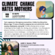 "Event flyer for 'Climate Change Hates Mothers,' a talk and discussion hosted by UCLA CSW (Center for the Study of Women) and the Barbra Streisand Center, part of UCLA College Social Sciences. Monday, November 2, 12–1:30 PM, Rolfe Hall Room 2125, lunch provided. An illustration shows a woman with dark curly hair cradling a globe, standing between a barren, cracked desert landscape and a lush green hillside. Event description reads: 'Toxic exposures. Emergency evacuations. Endocrine disruption. Miscarriage. Threats to healthy pregnancies and safe births. Guilt, anxiety, depression, and grief. Climate change poses unique challenges to the health, well-being, and everyday lives of pregnant people, mothers, and those who would like to have children. This talk addresses those challenges - and highlights how birth workers, community organizers, and local elected officials are mobilizing to address maternal marginalization and seek policy.' A photo shows speaker Jade S. Sasser, PhD, smiling outdoors in a colorful patterned top, with trees and mountains in the background. Text identifies her as Professor of Environmental Studies at UC Riverside, with a bio noting she is in the Department of Society, Environment, and Health Equity, earned her PhD in Environmental Science, Policy, and Management from UC Berkeley, and her work explores climate change, maternal health, and reproductive justice through an intersectional lens. Bottom banner reads: 'Free. RSVP required' with link ClimateChangeHatesMothers.eventbrite.com."