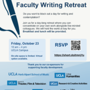 "Event flyer for a 'Faculty Writing Retreat,' presented by UCLA CSW (Center for the Study of Women) and the Barbra Streisand Center, part of UCLA College Social Sciences. A stylized illustration of a dark blue pen with a flowing line beneath it appears on the left. Description reads: 'Do you want to block out a day for writing and contemplation? Join us for a day-long retreat where you can concentrate on your own work alongside like-minded colleagues. We will hold the world at bay for you. Breakfast and lunch will be provided.' Event details: Friday, October 23, 10 am–4 pm, UCLA Campus. Note: 'On-site space is limited. Virtual option available.' RSVP box includes a QR code and link: https://short.do/tmnjYu. Below, a thank-you message to co-sponsors for supporting faculty development, followed by logos of UCLA Herb Alpert School of Music, UCLA College Humanities, UCLA School of Theater, Film & Television, UCLA Research & Creative Activities, UCLA Anderson School of Management, UCLA Luskin School of Public Affairs, UCLA College Social Sciences, UCLA School of Law, UCLA Samueli School of Engineering, and UCLA College Life Sciences."